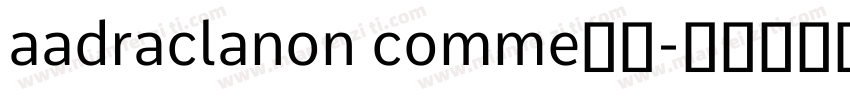 aadraclanon comme字体字体转换